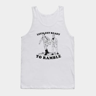 Let's Get Ready To Ramble Tank Top